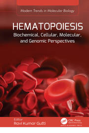 Hematopoiesis: Biochemical, Cellular, Molecular, and Genomic Perspectives book cover