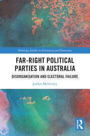 Far-Right Political Parties in Australia: Disorganisation and Electoral Failure book cover