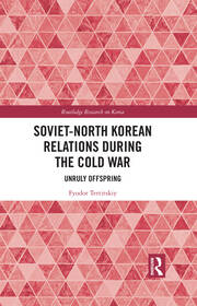 Soviet-North Korean Relations During the Cold War: Unruly Offspring book cover