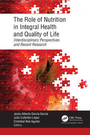 The Role of Nutrition in Integral Health and Quality of Life: Interdisciplinary Perspectives and Recent Research book cover