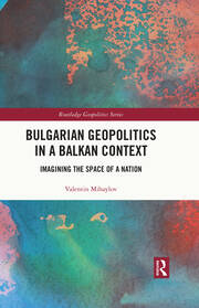 Bulgarian Geopolitics in a Balkan Context: Imagining the Space of a Nation book cover