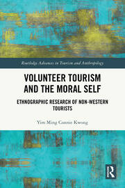 Volunteer Tourism and the Moral Self: Ethnographic Research of Non-Western Tourists book cover