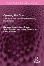 Opening the Door: A Study of New Policies for the Mentally Handicapped book cover