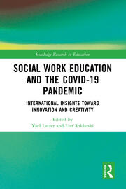 Social Work Education and the COVID-19 Pandemic: International Insights toward Innovation and Creativity book cover