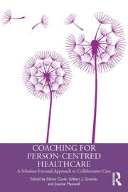 Coaching for Person-Centred Healthcare: A Solution-Focused Approach to Collaborative Care book cover