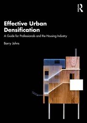 Effective Urban Densification: A Guide for Professionals and the Housing Industry book cover