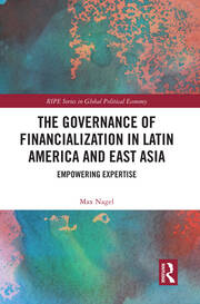 The Governance of Financialization in Latin America and East Asia: Empowering Expertise book cover