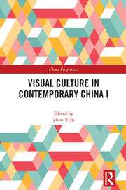 Visual Culture in Contemporary China I book cover