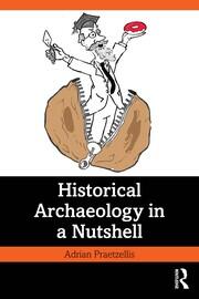 Historical Archaeology in a Nutshell book cover