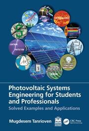 Photovoltaic Systems Engineering for Students and Professionals: Solved Examples and Applications book cover