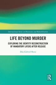 Life Beyond Murder: Exploring the Identity Reconstruction of Mandatory Lifers After Release book cover
