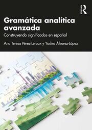 Gramática analítica avanzada: Construyendo significados en español book cover