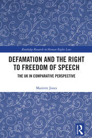 Defamation and the Right to Freedom of Speech: The UK in Comparative Perspective book cover