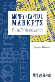 Money and Capital Markets: Pricing, yields and analysis book cover
