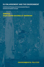 EU Enlargement and the Environment: Institutional Change and Environmental Policy in Central and Eastern Europe book cover