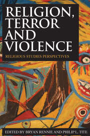 Religion, Terror and Violence: Religious Studies Perspectives book cover