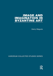 Image and Imagination in Byzantine Art book cover