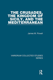 The Crusades, The Kingdom of Sicily, and the Mediterranean book cover