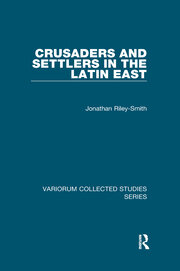 Crusaders and Settlers in the Latin East book cover