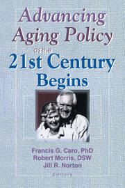 Advancing Aging Policy as the 21st Century Begins book cover