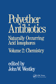 Polyether Antibiotics: Naturally Occurring Acid Ionophores--Volume 2: Chemistry book cover