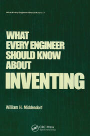 What Every Engineer Should Know about Inventing book cover