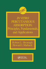 In Vitro Percutaneous Absorption: Principles, Fundamentals, and Applications book cover