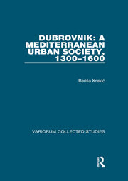 Dubrovnik: A Mediterranean Urban Society, 1300–1600 book cover