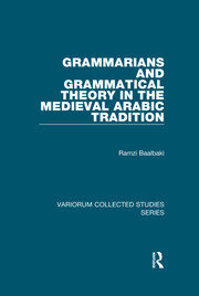 Grammarians and Grammatical Theory in the Medieval Arabic Tradition book cover