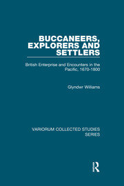Buccaneers, Explorers and Settlers: British Enterprise and Encounters in the Pacific, 1670-1800 book cover