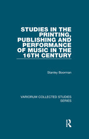 Studies in the Printing, Publishing and Performance of Music in the 16th Century book cover