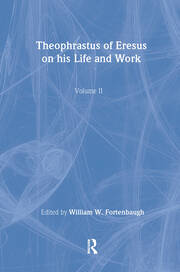 Theophrastus of Eresus: On His Life and Work book cover