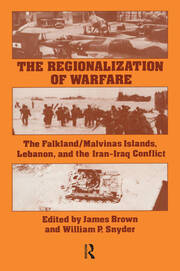The Regionalization of Warfare: The Falkland/Malvinas Islands, Lebanon, and the Iran-Iraq Conflict book cover