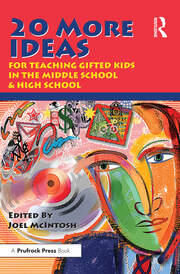 20 More Ideas for Teaching Gifted Kids in the Middle School and High School book cover