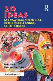20 Ideas for Teaching Gifted Kids in the Middle School and High School book cover