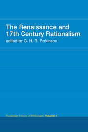 The Renaissance and 17th Century Rationalism: Routledge History of Philosophy Volume 4 book cover