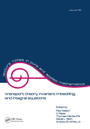 Transport Theory: Invariant Imbedding, and Integral Equations: Proceedings in Honor of G.m. Wing's 65th Birthday book cover