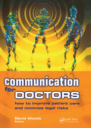 Communication for Doctors: How to Improve Patient Care and Minimize Legal Risks book cover