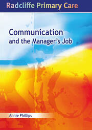 Communication and the Manager's Job: Radcliffe Primary Care Series book cover