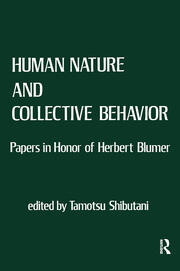 Human Nature and Collective Behavior: Papers in Honor of Herbert Blumer book cover