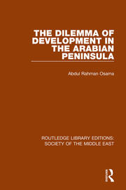 The Dilemma of Development in the Arabian Peninsula book cover