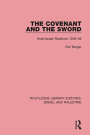 The Covenant and the Sword: Arab-Israeli Relations, 1948-56 book cover