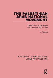 The Palestinian Arab National Movement, 1929-1939: From Riots to Rebellion book cover