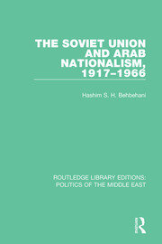 The Soviet Union and Arab Nationalism, 1917-1966 book cover