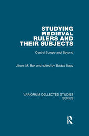 Studying Medieval Rulers and Their Subjects: Central Europe and Beyond book cover