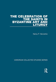 The Celebration of the Saints in Byzantine Art and Liturgy book cover