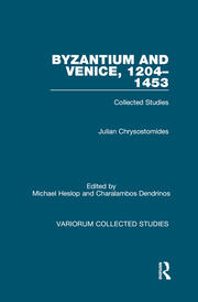 Byzantium and Venice, 1204–1453: Collected Studies book cover