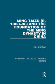 Ming Taizu (r. 1368–98) and the Foundation of the Ming Dynasty in China book cover