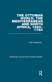 The Ottoman World, the Mediterranean and North Africa, 1660–1760 book cover