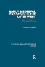 Early Medieval Exegesis in the Latin West: Sources and Forms book cover